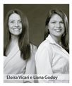 Eloisa Vicari e Liana Godoy