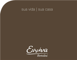 Bertolini Evviva - Sua Vida/Sua Casa